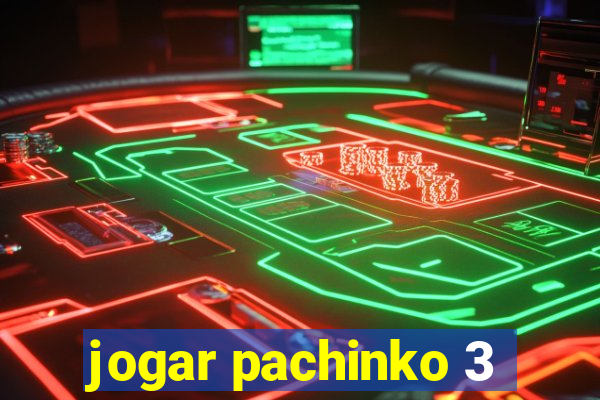 jogar pachinko 3